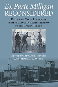 Ex Parte Milligan Reconsidered: Race and Civil Liberties book cover