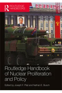 Routledge Handbook of Nuclear Proliferation and Policy book cover