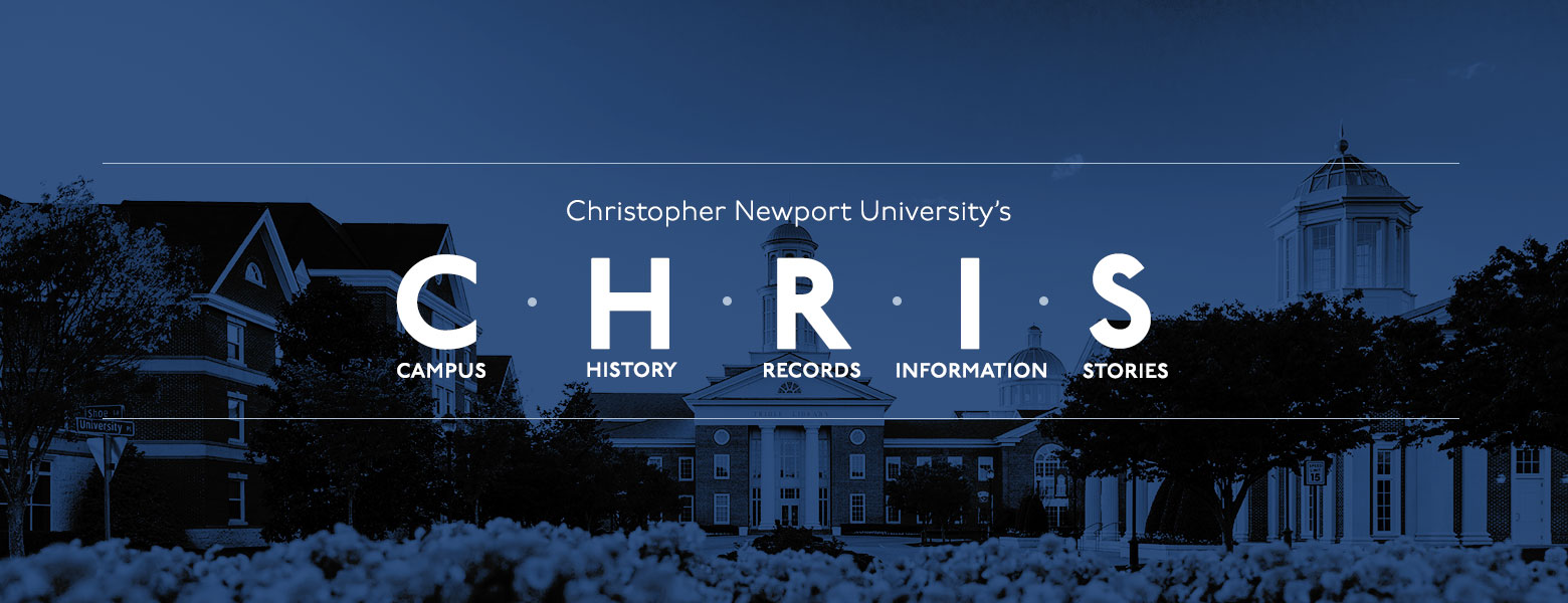 Trible Library with a blue overlay and the text Christopher Newport University's C.H.R.I.S. Campus History Records Information Stories