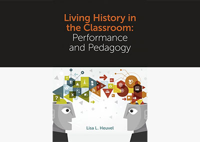 Cover of Living History in the Classroom: Performance and Pedagogy